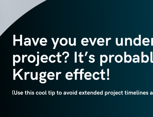 Have You ever Underestimated a project?  It’s probably the Dunning Kruger effect