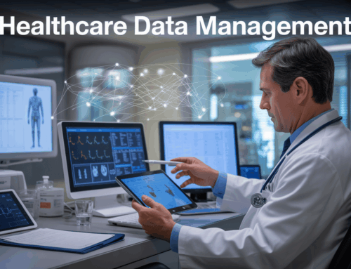 Healthcare Data Management: Streamlining Efficiency and Accuracy in Modern Healthcare